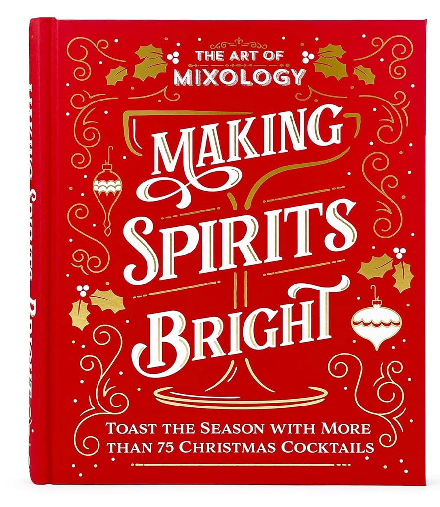 Art Of Mixology:Making Spirits Bright Christmas Cocktails Books Cottage Door Press 