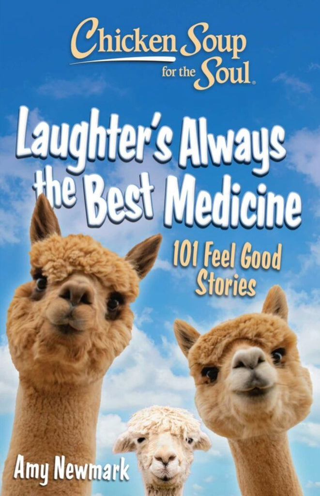 Chicken Soup For the Soul: Laughter's Always the Best Medicine Books Simon & Schuster 