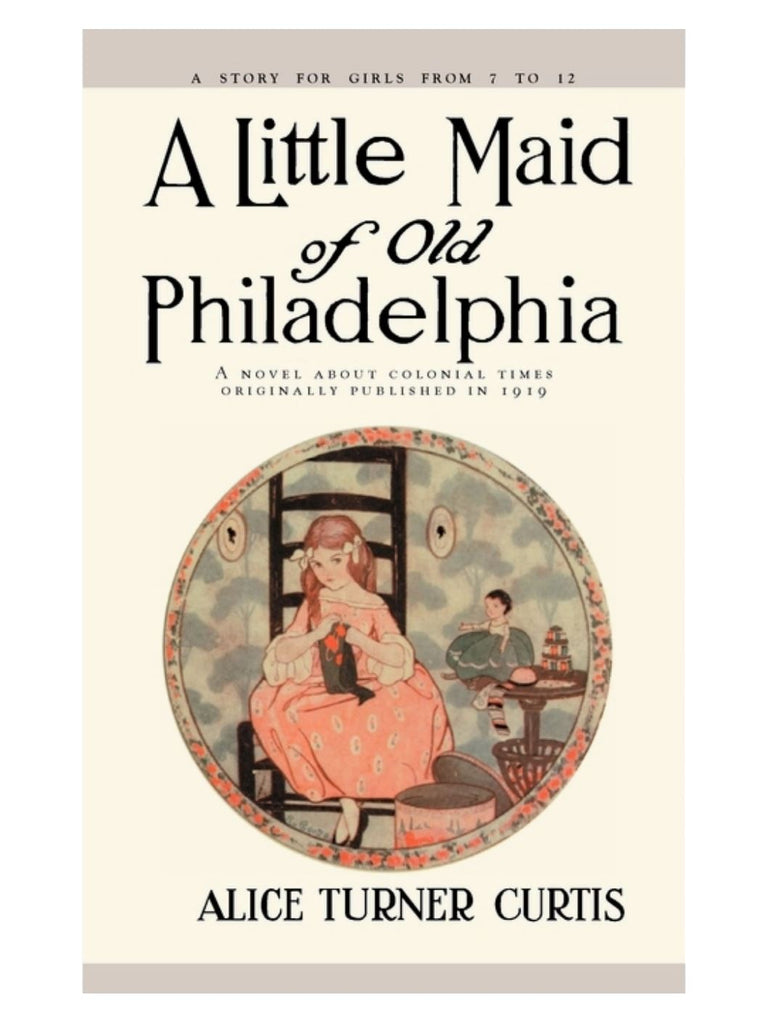 A Little Maid of Old Philadelphia book Applewood Books 