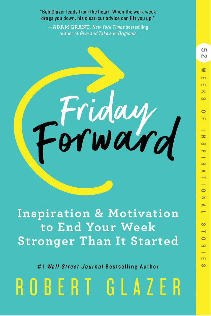 Friday Forward: Inspiration & Motivation to End Your Week Stronger Than It Started books Sourcebooks 