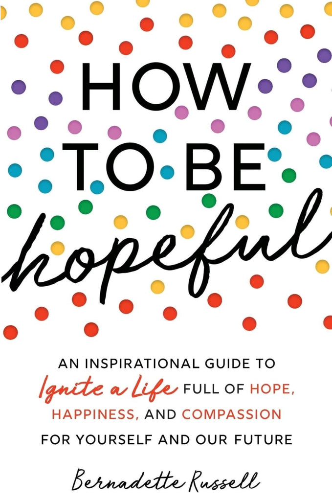 How To Be Hopeful: An Inspiration Guide to Ignite a Life Full of Hope books Sourcebooks 