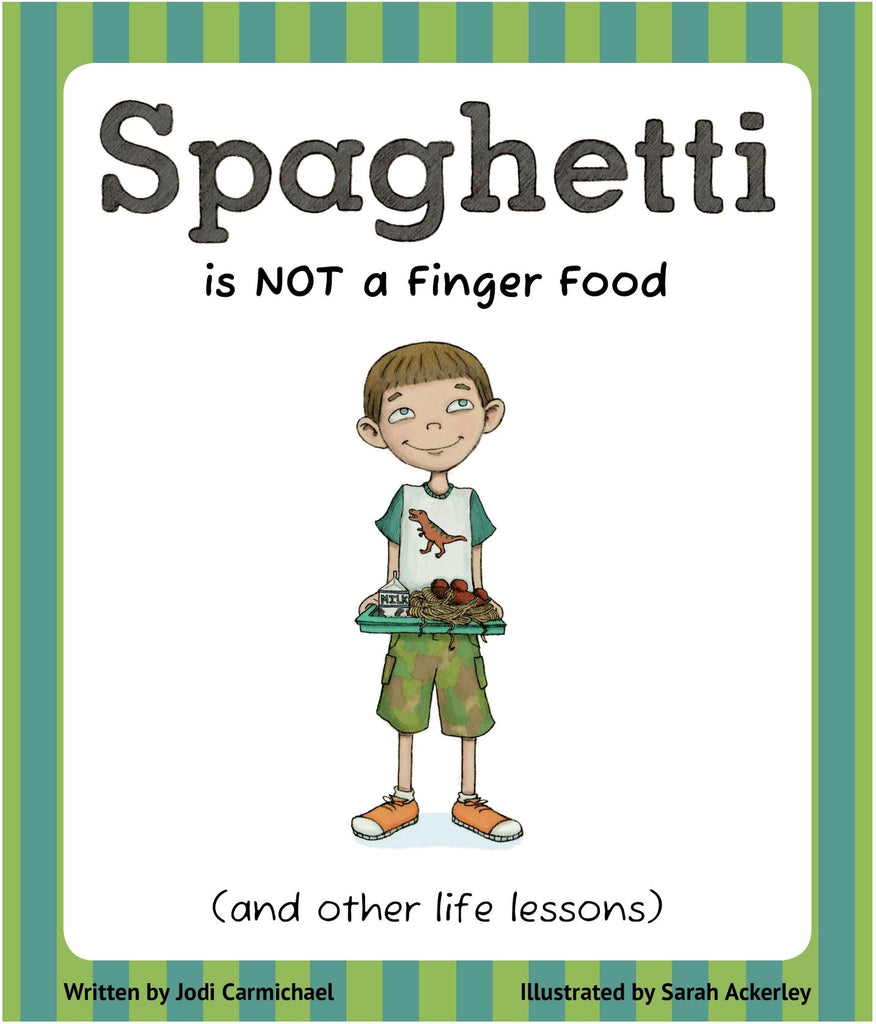 Spaghetti Is Not A Finger Food (And Other Life Lessons) book Sourcebooks 